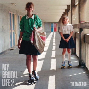 My Brutal Life 2 by The Black Dog (Release Artwork)